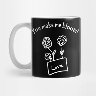 You Make Me Bloom. Cute Valentines Day Pun. Mug